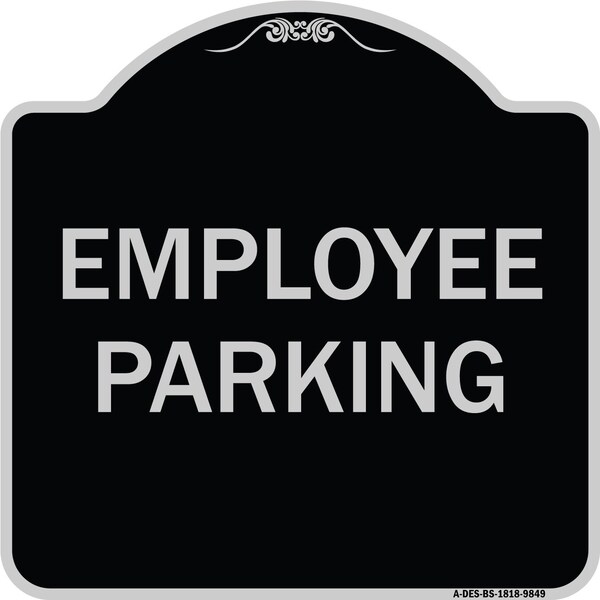 Signmission Designer Series Sign-Employee Parking, Black & Silver Heavy-Gauge Aluminum, 18" x 18", BS-1818-9849 A-DES-BS-1818-9849 - main